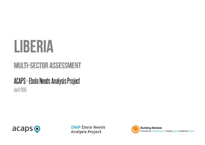 Ebola Needs Analysis Project: Liberia - Multi-Sector Assessment