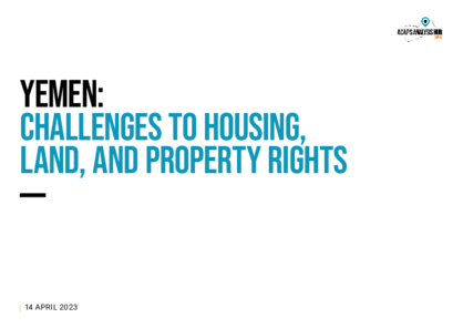 Yemen: CHALLENGES TO HOUSING, LAND, AND PROPERTY RIGHTS